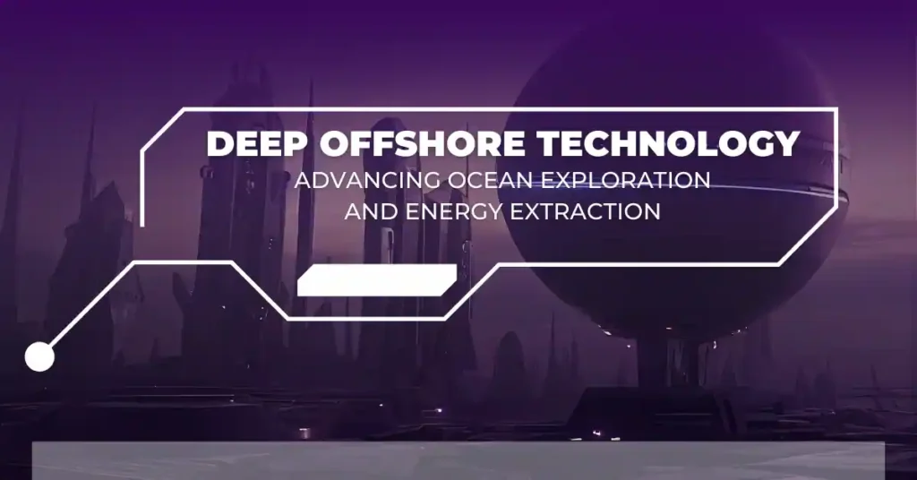 Deep Offshore Technology
