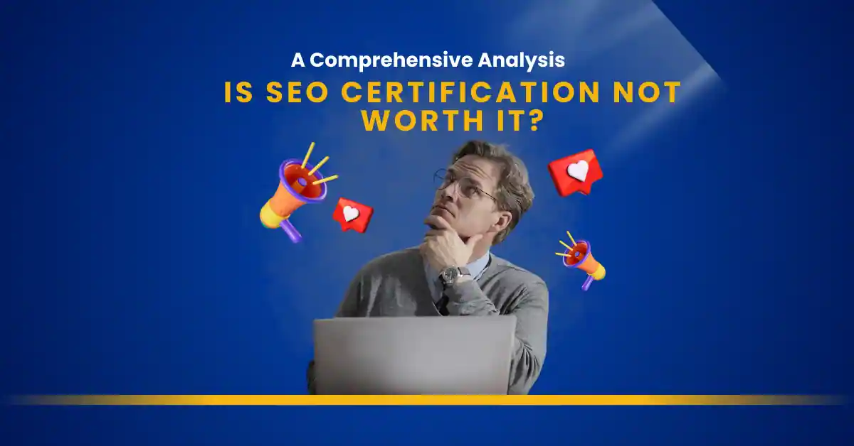 Is SEO Certification Not Worth It?